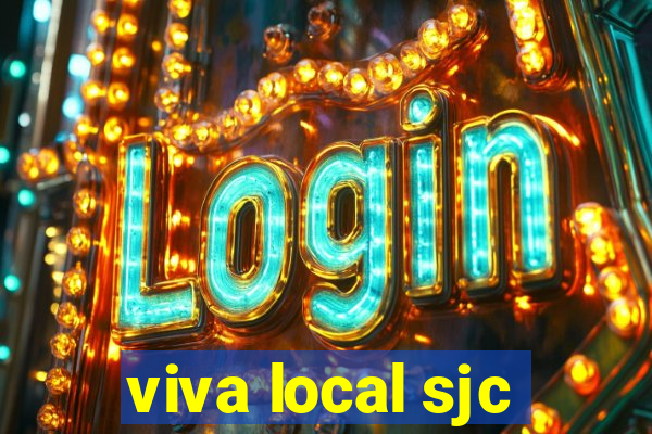 viva local sjc